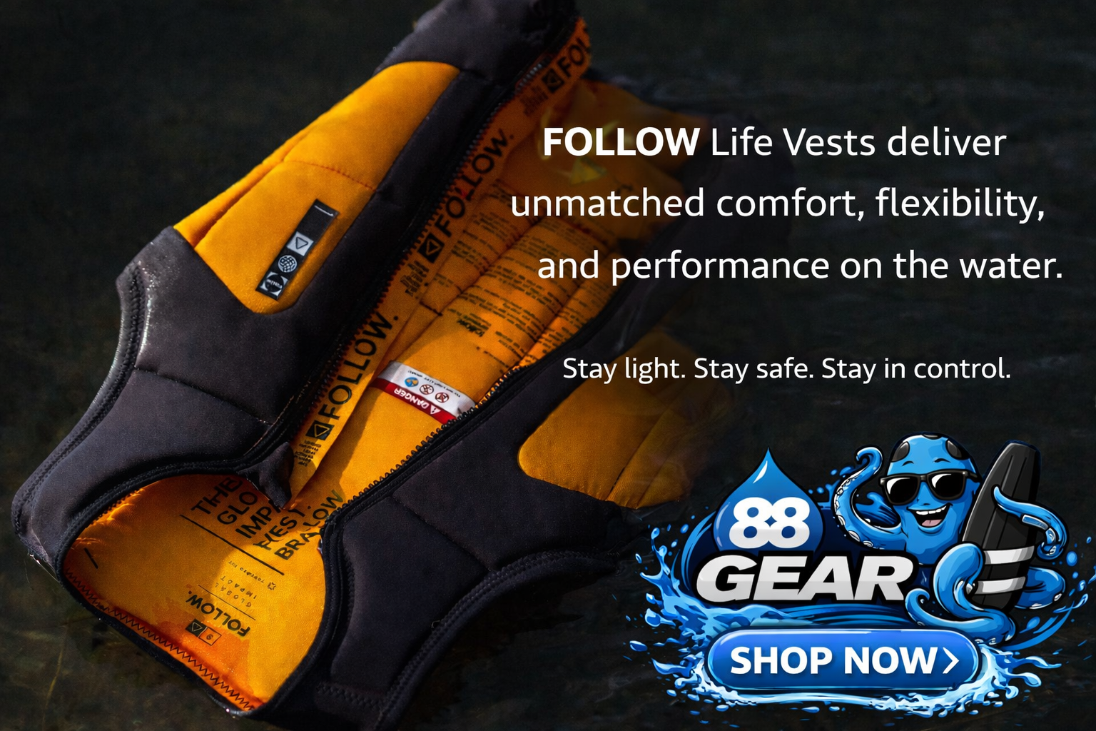 Find Follow Life Vests at 88 Gear 